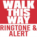 Walk This Way Ringtone & Alert