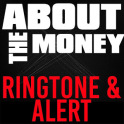 About The Money Ringtone Alert