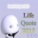 Quotes About Life 2015