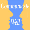 Communicate Well