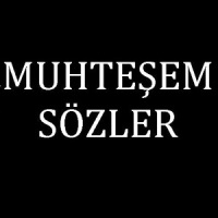 Muhteşem Sözler