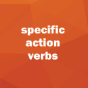 Specific Action Verbs
