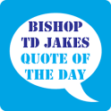 TD Jakes Quotes of the Day