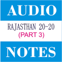 Rajasthan 20-20 Audio Notes 3
