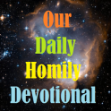 Our Daily Homily Devotional