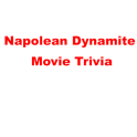 Napolean Dynamite Trivia