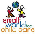 Small World too Child Care