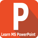 Learn MS PowerPoint