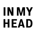 IN MY HEAD
