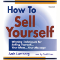 How To Sell Yourself By Arch Lustberg