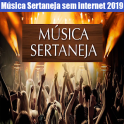 Música Sertaneja Sem internet 2019