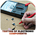 TESTING OF ELECTRONIC COMPONENTS