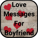 Love Messages for Boyfriend - Share Flirty Texts