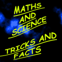 Maths and Science Tricks Facts