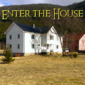 Enter the house