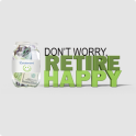 Don't Worry Retire Happy