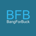 Bang For Buck