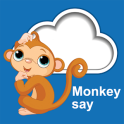 Monkey say