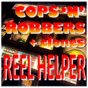 Cops and Robbers Reels Helper