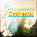 Gorgeous Easter Wishes