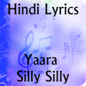 Lyrics of Yaara Silly Silly