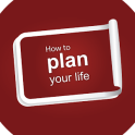 How to plan your life