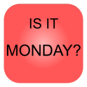 Is it Monday?