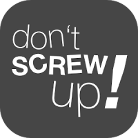 Don't Screw Up!