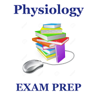Physiology Exam Prep 2018 Edition
