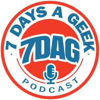 7 Days A Geek Podcast