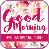 Fresh Inspirational Good Morning Quotes