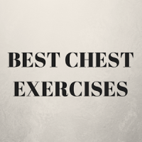 BEST CHEST EXERCISES