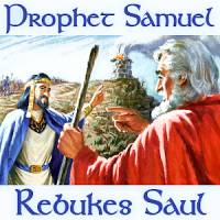 Prophet Samuel Rebukes King Saul (1 Sam 13 KJV)