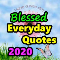 Blessed Everyday Quotes 2020