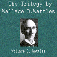 The Trilogy by W.D. Wattles