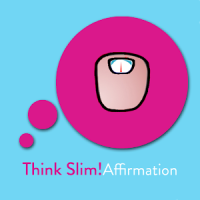 Think Slim! Affirmations