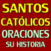 SANTOS CATÓLICOS SUS ORACIONES