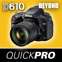 Guide to Nikon D610 Beyond