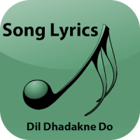 Lyrics of Dil Dhadakne Do