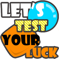 Let's test your luck