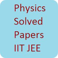 Physics Solved Papers IIT JEE