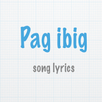 Pag ibig Lyrics