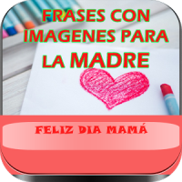 Frases para la Madre en su Día