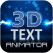 3D Text Animation -
Logo Animation, 3D
Intro Maker